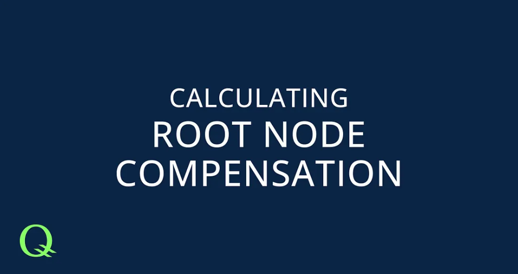 A Guide to Calculating Q’s Root Node Rewards
