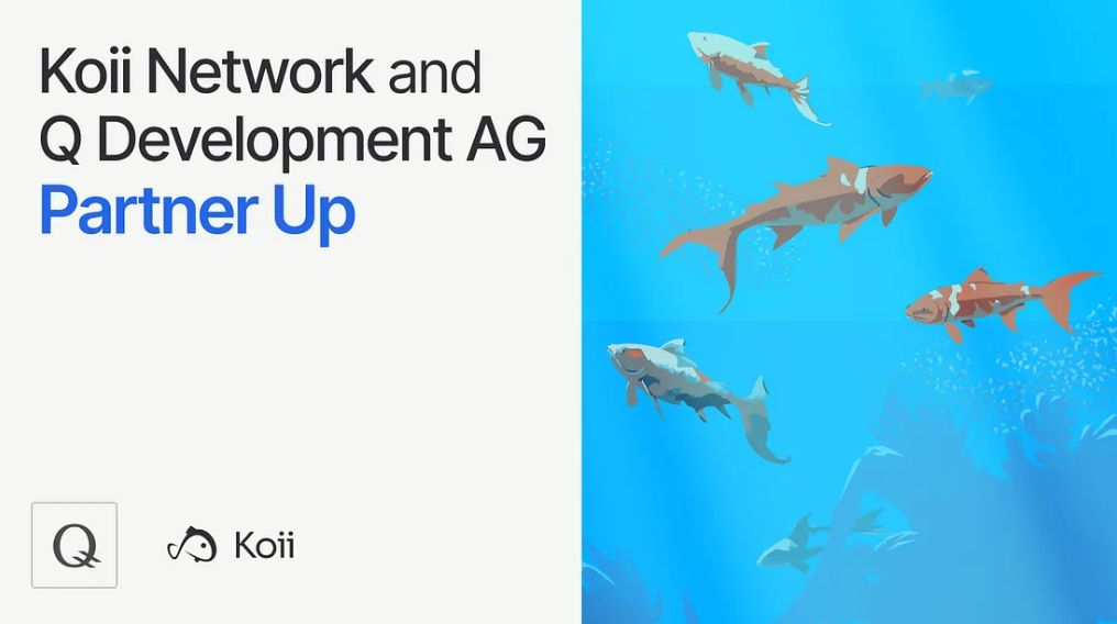Forging Collaborative Paths: Q Development AG Joins Forces with Koii Network